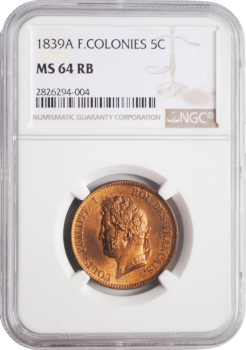 Французские Колонии 5 сантимов 1839 г., NGC MS64 RB, 'Король Луи-Филипп I (1830 - 1848)'