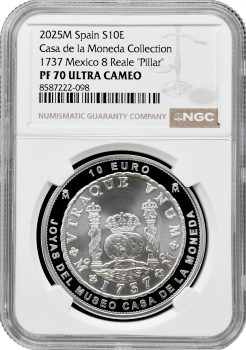 Іспанія 10 євро 2025 р. M, NGC PF70 UC, "Каса де ла Монеда - 8 реалів 1737, "Pillar"