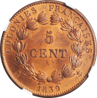 Французские Колонии 5 сантимов 1839 г., NGC MS64 RB, 'Король Луи-Филипп I (1830 - 1848)'
